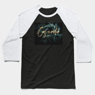 Take me to Cascadia Baseball T-Shirt